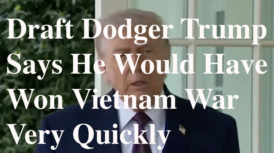 Draft Dodger Trump Says He Would Have Won Vietnam War Very Quickly episode artwork